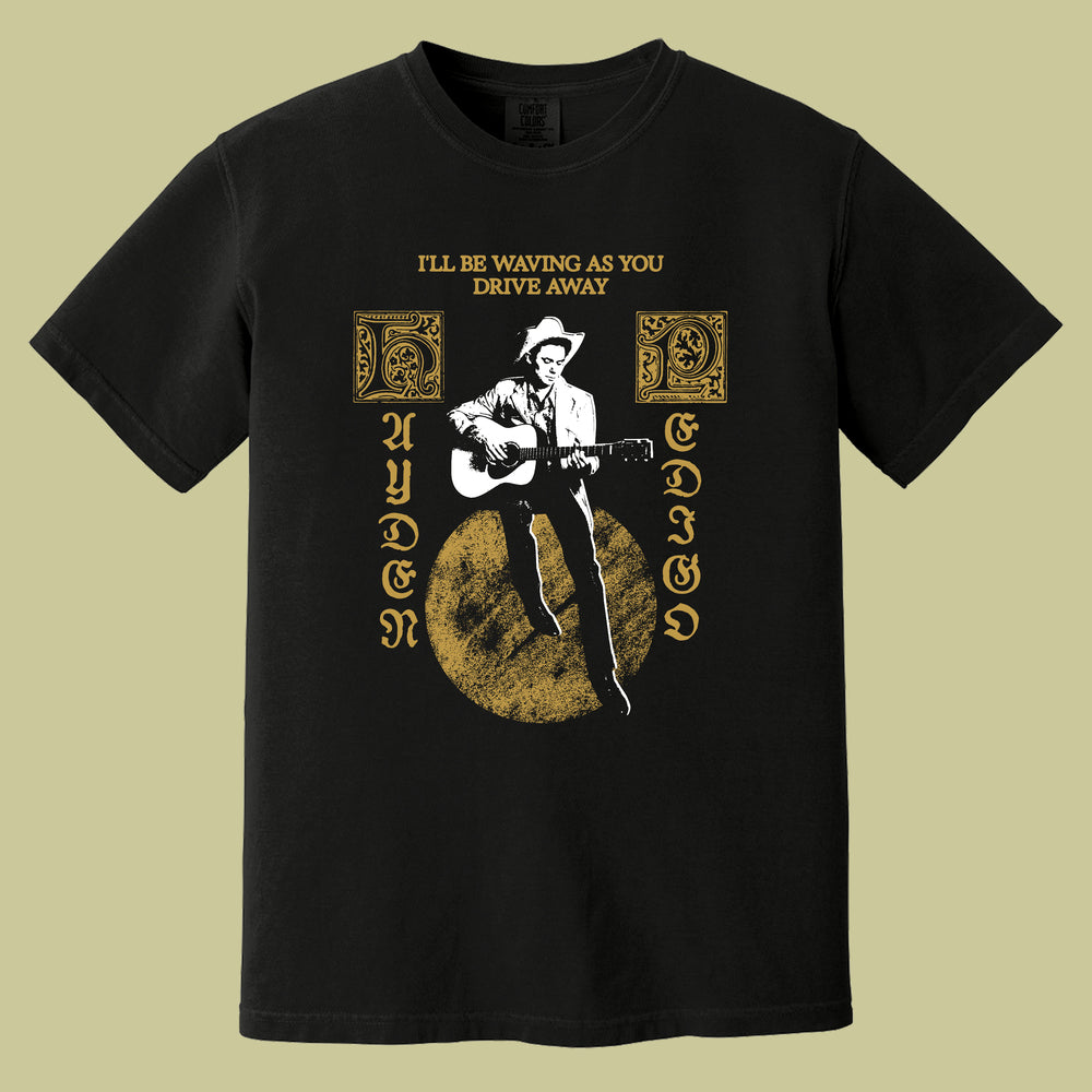 Hayden Pedigo - I'll Be Waving As You Drive Away - T-shirt